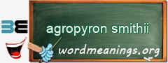 WordMeaning blackboard for agropyron smithii